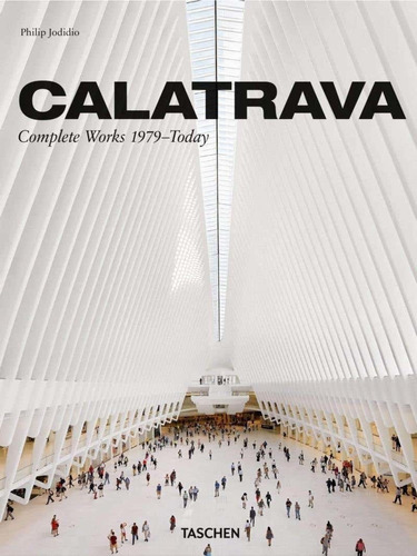 Calatrava: Complete Works 1979today