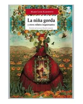 Comprar La Niña Gorda Y Otros Relatos Inquietantes - Marie Kaschnitz