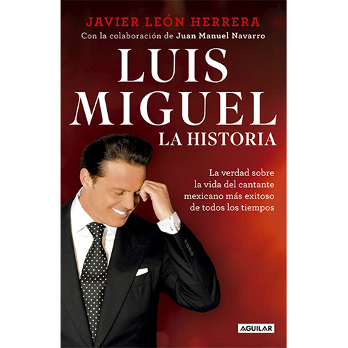 Luis Miguel. La Historia