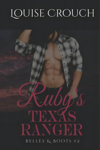 Ruby's Texas Ranger, De Crouch, Louise. Editorial Lightning Source Inc, Tapa Blanda En Inglés
