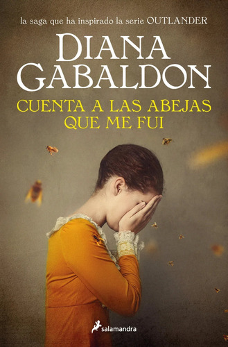 Outlander 9: Cuenta A Las Abejas Que Me Fui - Gabaldonm