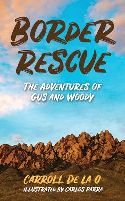 Libro Border Rescue: The Adventures Of Gus And Woody - Pa...