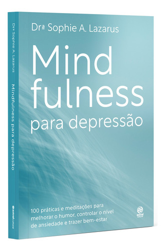 Livro Mindfulness Para Depressão De A Lazarus Sophie Edição 1 Capa Mole 2022 Em Português Editorial Astral Cultural