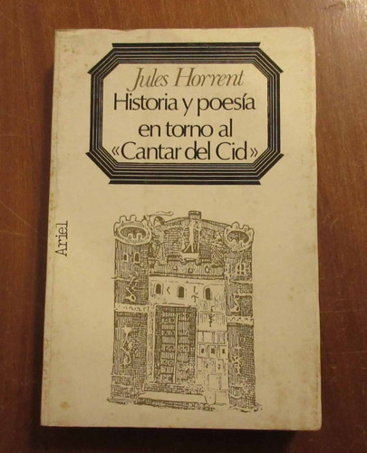 Libro Historia Y Poesia En Torno Al Cantar Del Cid J Horrent