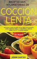 Libro Recetas Anti Inflamatorias De Coccion Lenta : Guia ...