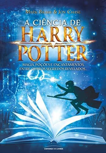 Libro A Ciência De Harry Potter Magia Poções E Encantamentos