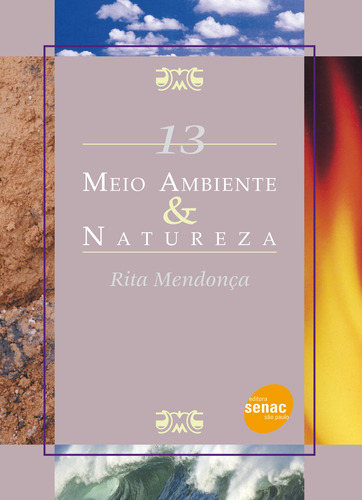 Meio ambiente & natureza, de Mendonça, Rita. Série Série meio ambiente (13), vol. 13. Editora Serviço Nacional de Aprendizagem Comercial, capa mole em português, 2012