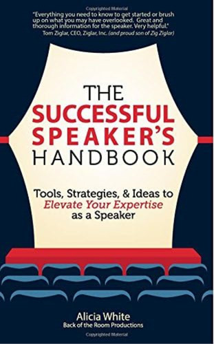 The Successful Speakerøs Handbook: Tools, Strategies, & Ideas To Elevate Your Expertise As A Speaker, De White, Alicia. Editorial Oem, Tapa Blanda En Inglés