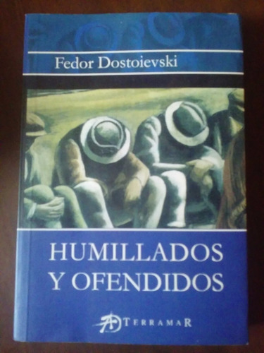 Humillados Y Ofendidos - Dostoievski