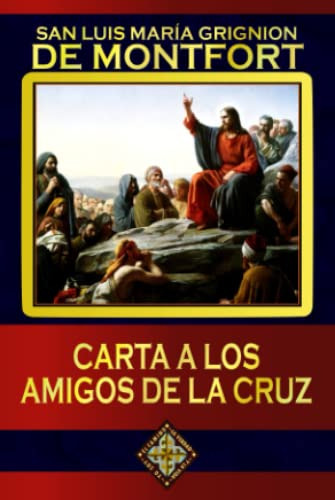 Carta A Los Amigos De La Cruz, De Grignion De Montfort, San Luis María. Editorial Independently Published, Tapa Blanda En Español, 2023
