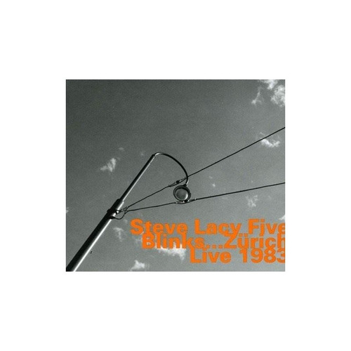 Lacy Steve Blinks: Zurich Live 1983 Spain Import Cd Nuevo