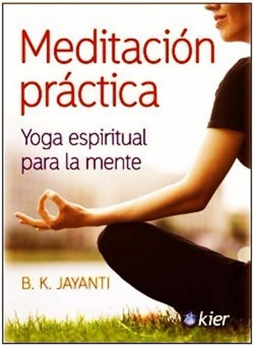 Meditacion Practica Yoga Espiritual Para La Mente - Jayanti