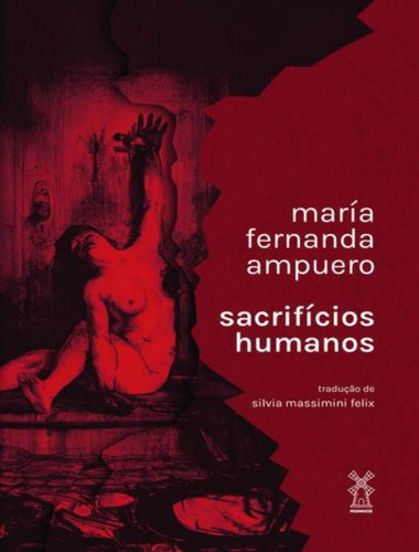 Sacrificios Humanos: Sacrificios Humanos, De Ampuero, María Fernanda. Editora Moinhos, Capa Mole, Edição 1 Em Inglês Americano, 2022
