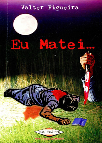 Eu Matei...