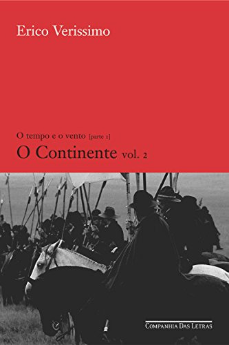 Livro O Continente - Volume 2 - O Tempo E O Vento (parte 1) - Érico Veríssimo [2004]