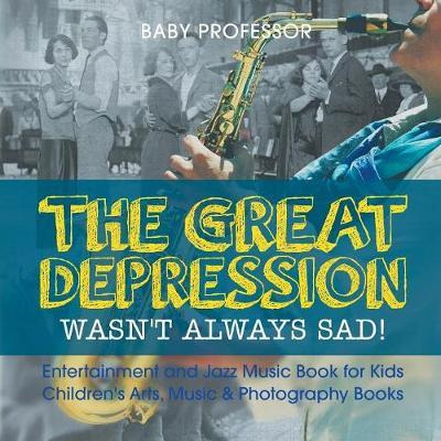 Libro The Great Depression Wasn't Always Sad! Entertainme...