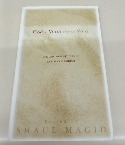 God's Voice From The Void * Magid Shaul * Bratslav Hasidism