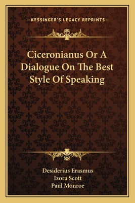 Libro Ciceronianus Or A Dialogue On The Best Style Of Spe...