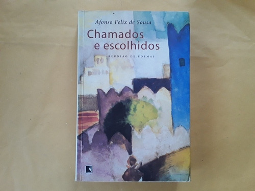 Livro Afonso Felix De Souza Chamados E Escolhidos 