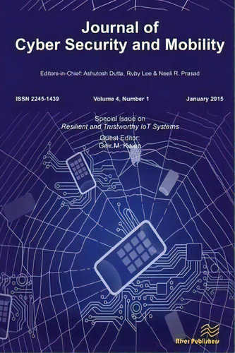Journal Of Cyber Security And Mobility 4-1 : Resilient And Trustworthy Iot Systems, De Geir M Koien. Editorial River Publishers, Tapa Blanda En Inglés