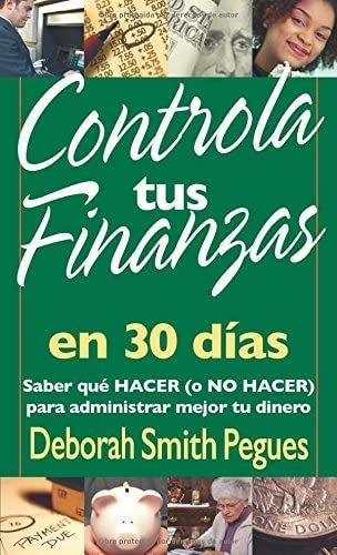 Libro: Controla Tus Finanzas En 30 Días (spanish Edition)