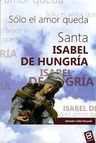 Santa Isabel De Hungrãâa, De Cabot Roselló, Salvador. Editorial Edibesa, Tapa Blanda En Español