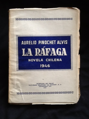La Ráfaga Novela Chilena - Aurelio Pinochet Alvis