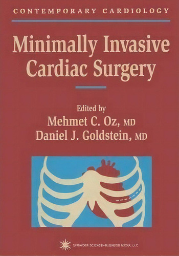Minimally Invasive Cardiac Surgery, De Mehmet C. Oz. Editorial Humana Press Inc., Tapa Blanda En Inglés