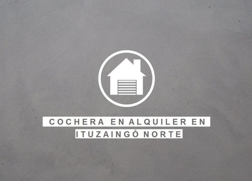 Imagen 1 de 3 de Cochera En Alquiler En Ituzaingó