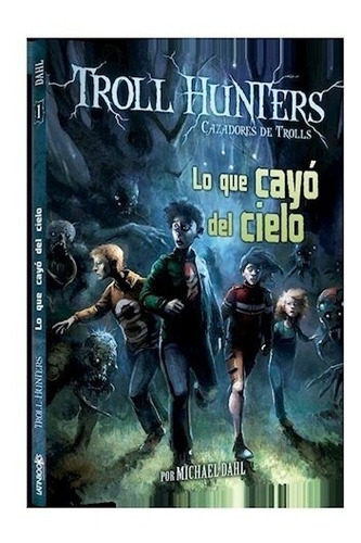 Libro Troll Hunters - Lo Que Cayo Del Cielo 