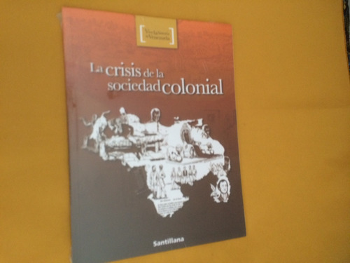 Santillana - Vive La Historia De Venezuela - 07 La Crisis