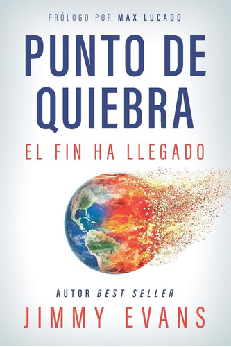 Libro: Punto De Quiebra: El Fin Ha Llegado (spanish Edition)