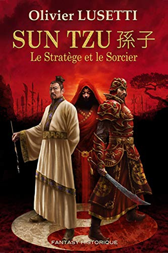 Sun Tzu: Le Stratège Et Le Sorcier
