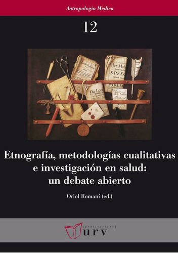 EtnografÃÂa, metodologÃÂas cualitativas e investigaciÃÂ³n en salud: un debate abierto, de Varios autores. Editorial Publicacions URV, tapa blanda en español