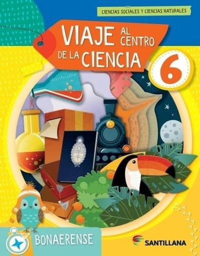 Viaje Al Centro De La Ciencia 6 Bon Biciencias  - Santillana