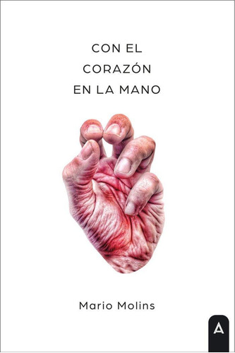 Libro: Con El Corazón En La Mano. , Molins, Mario. Aliar 201