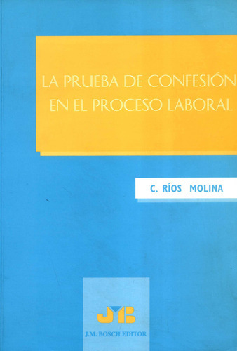 Libro La Prueba De Confesion En El Proceso Laboral