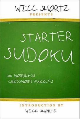 Libro Will Shortz Presents Starter Sudoku: 100 Wordless C...