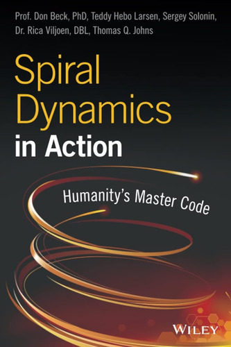 Spiral Dynamics In Action: Humanity's Master Code / Don Edwa