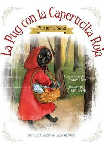 La Pug Con La Caperucita Roja - Libro Para Colorear, De Laurren Darr. Editorial Left Paw Press Llc, Tapa Blanda En Español