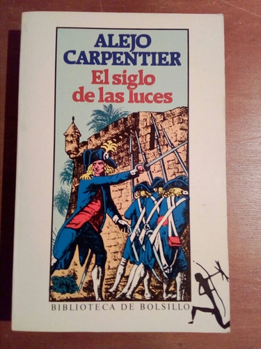 Alejo Carpentier, El Siglo De Las Luces. 1988