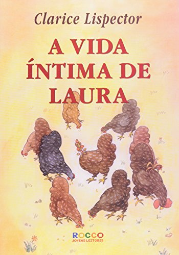 A Vida Íntima De Laura, De Clarice Lispector. Editora Rocco Jovens Leitores, Capa Mole, Edição 1 Em Português, 1999