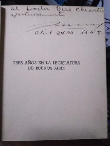 3 Años En La Legislatura De Buenos Aires - Julio A. Amoedo