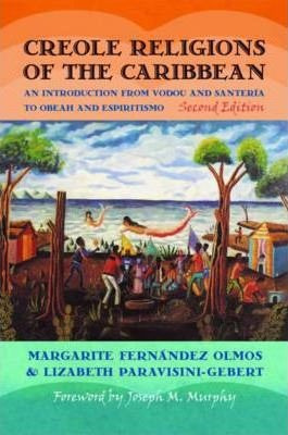 Creole Religions Of The Caribbean - Margarite Fernandez O...