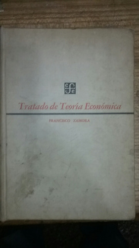 Tratado De Teoría Económica Economía Francisco Zamora 