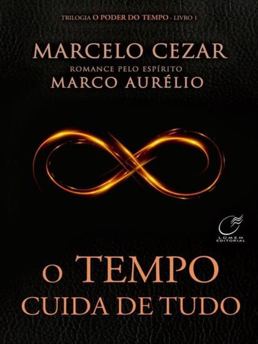 O Tempo Cuida De Tudo - Vol. 1, De Cezar, Marcelo. Editora Lumen Editorial, Capa Mole Em Português