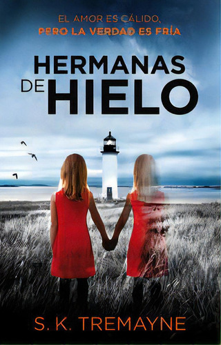 Las Hermanas De Hielo, De Tremayne, S. K.. Editorial Colmena Ediciones En Español