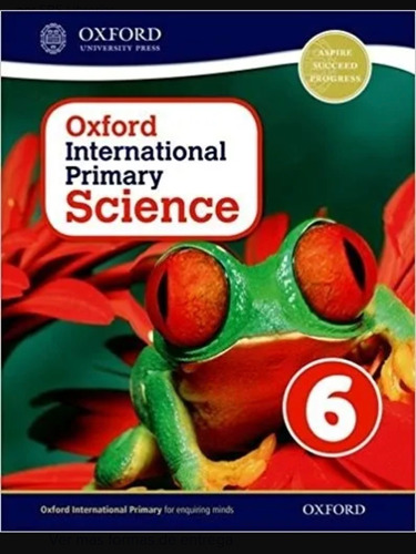 Oxford International Primary Science 6 - Student's Book