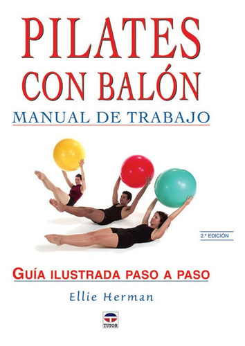 Pilates Con Balon Manual De Trabajo - Herman,ellie