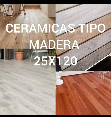 Cerámica Tipo Madera 25x120.  Cajas De 1.46 Mt2